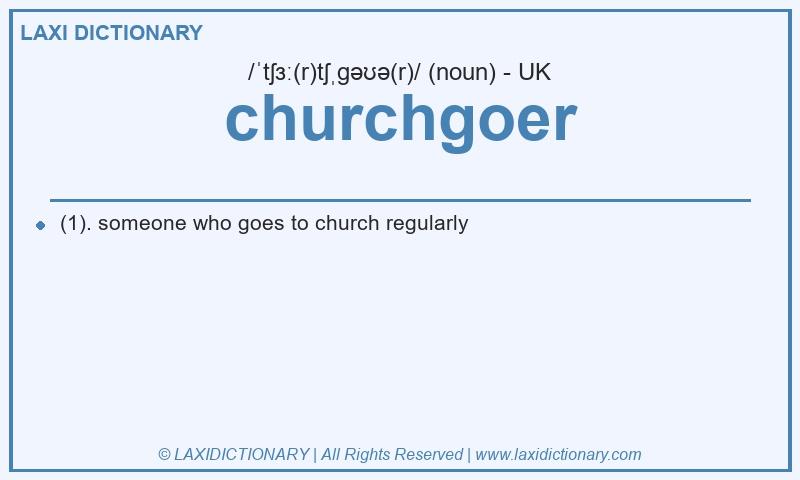 Definition churchgoer in British English