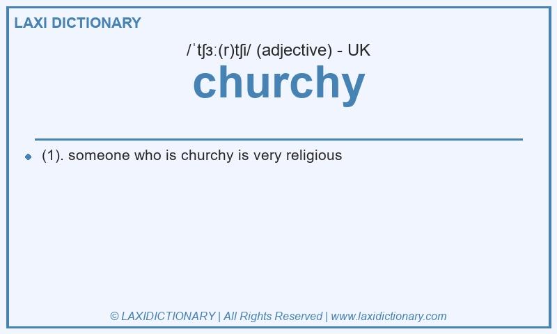 Definition churchy in British English