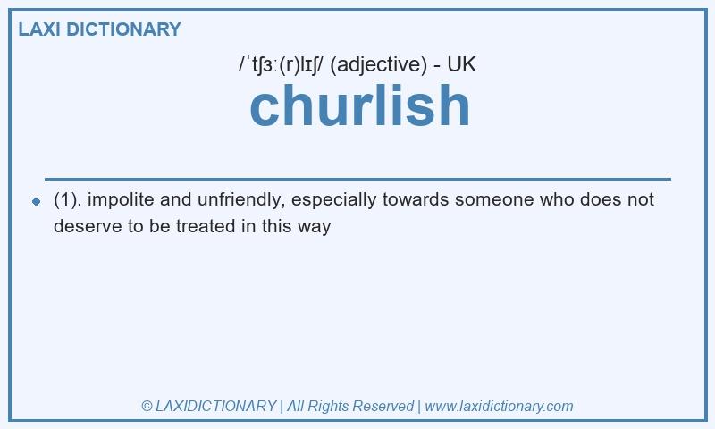 Definition churlish in British English