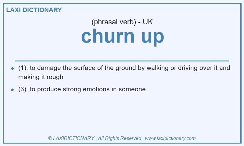 Definition churn up in British English