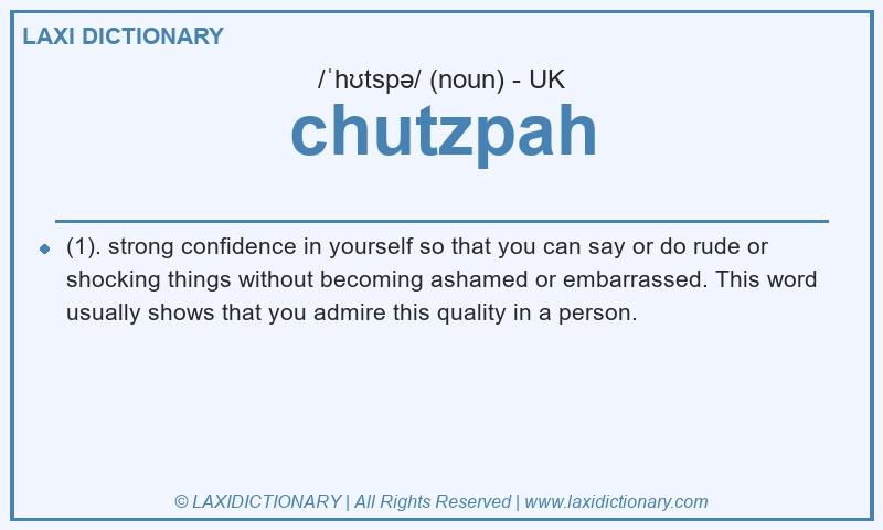 Definition chutzpah in British English