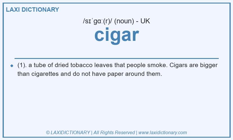 Definition cigar in British English