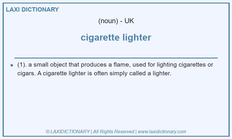 Definition cigarette lighter in British English