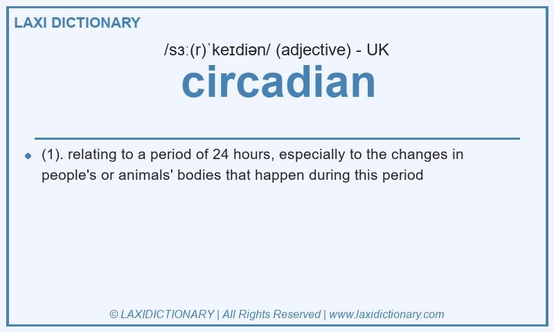 Definition circadian in British English
