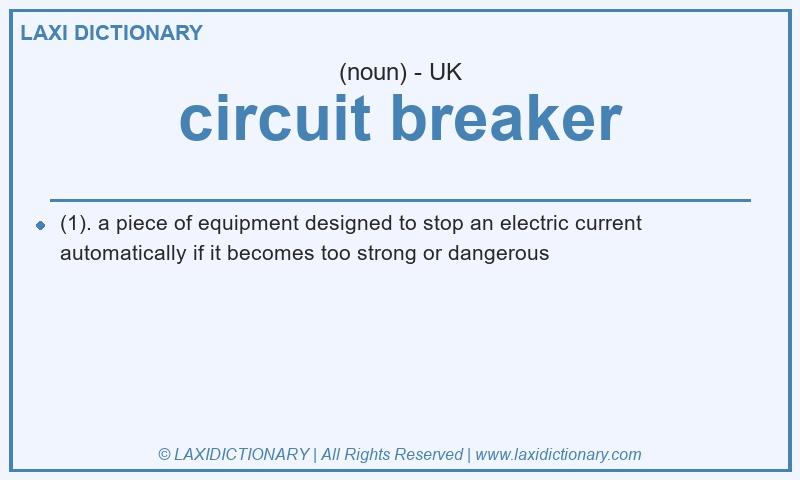 Definition circuit breaker in British English