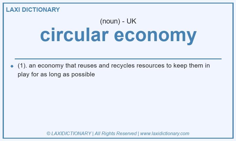 Definition circular economy in British English