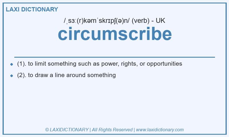 Definition circumscribe in British English