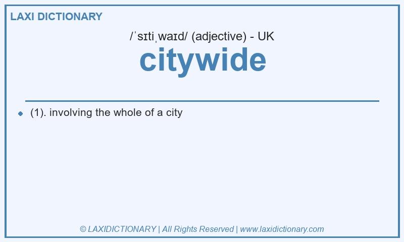 Definition citywide in British English