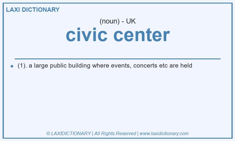 Definition civic center in British English
