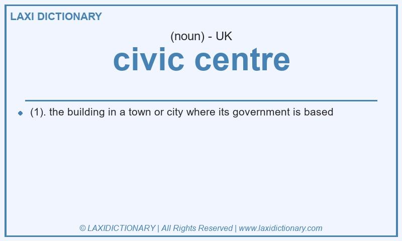 Definition civic centre in British English