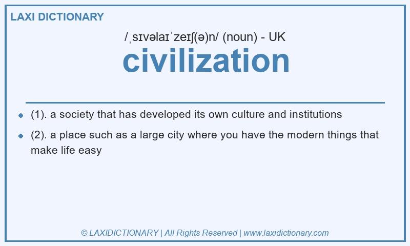 Definition civilization in British English