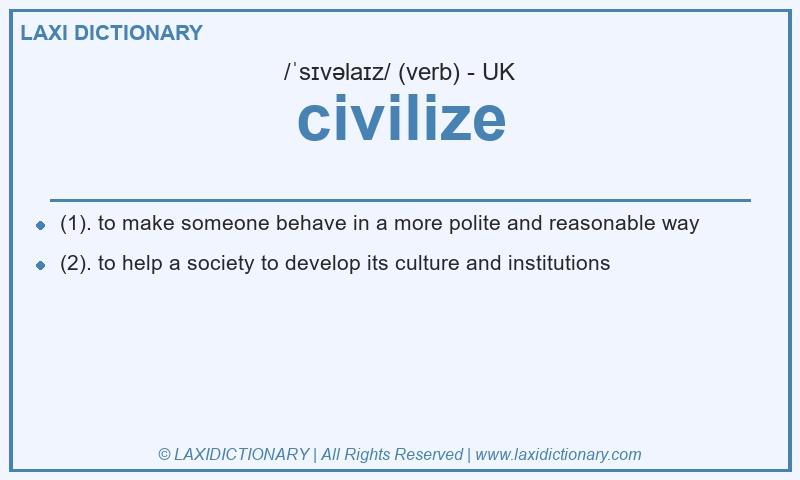 Definition civilize in British English