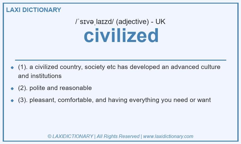 Definition civilized in British English