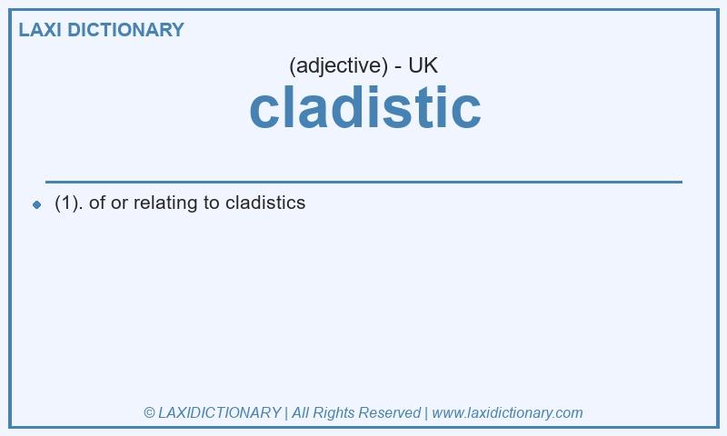 Definition cladistic in British English