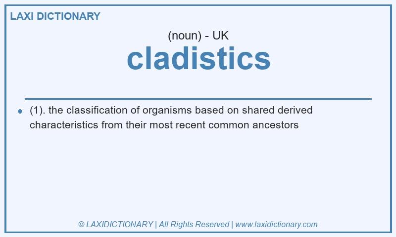 Definition cladistics in British English