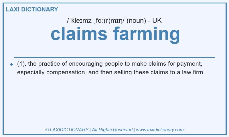 Definition claims farming in British English