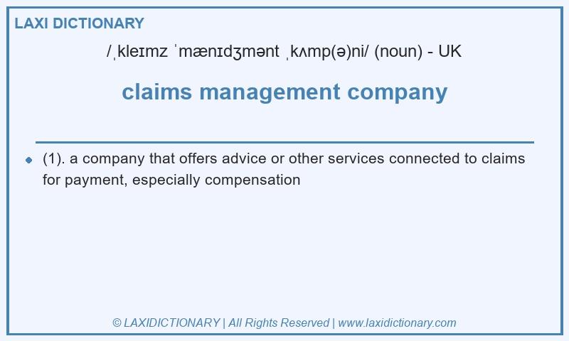 Definition claims management company in British English