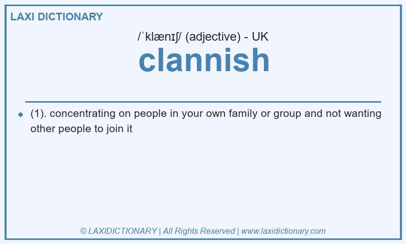 Definition clannish in British English
