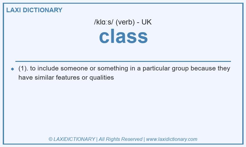 Definition class in British English