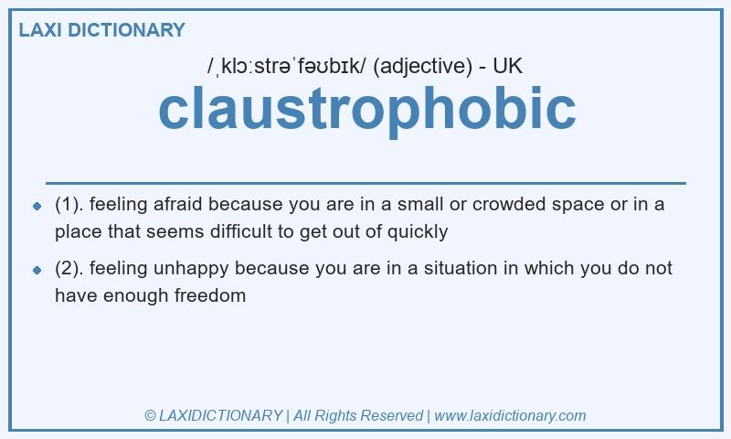 Definition claustrophobic in British English