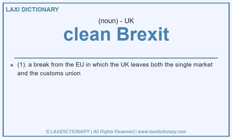 Definition clean Brexit in British English