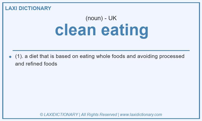 Definition clean eating in British English
