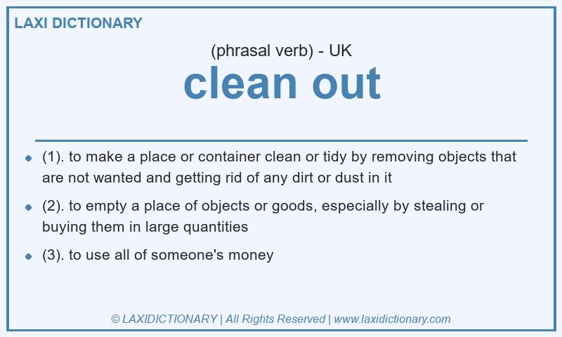 Definition clean out in British English