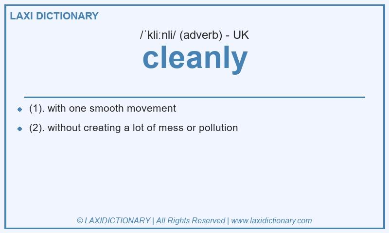 Definition cleanly in British English