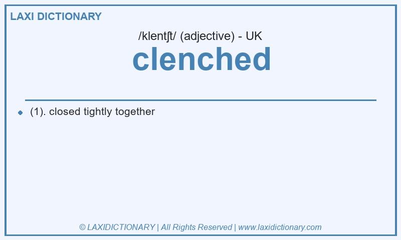 Definition clenched in British English