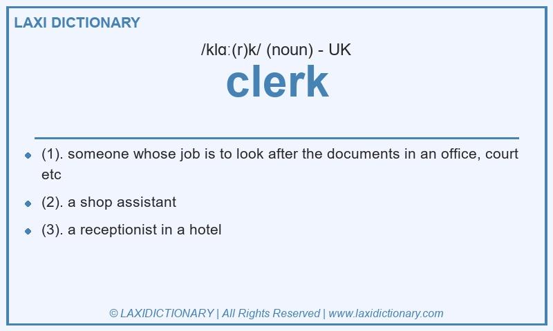 Definition clerk in British English