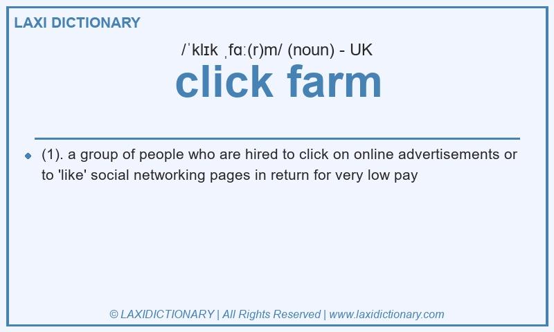 Definition click farm in British English