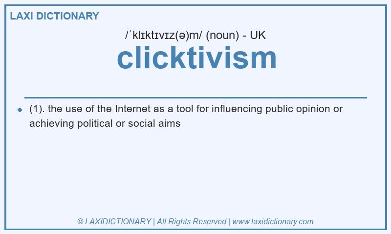 Definition clicktivism in British English