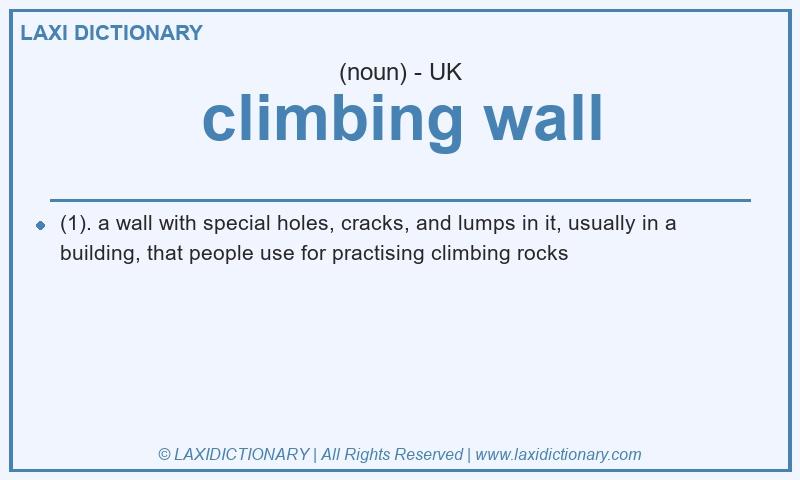 Definition climbing wall in British English