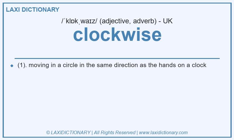 Definition clockwise in British English
