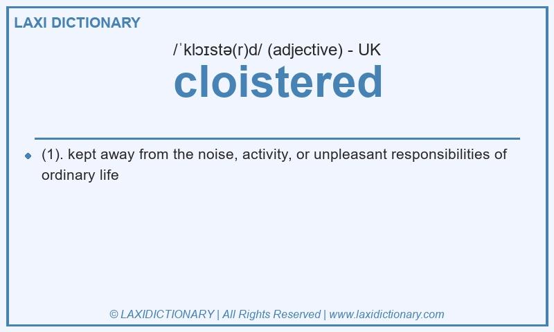 Definition cloistered in British English