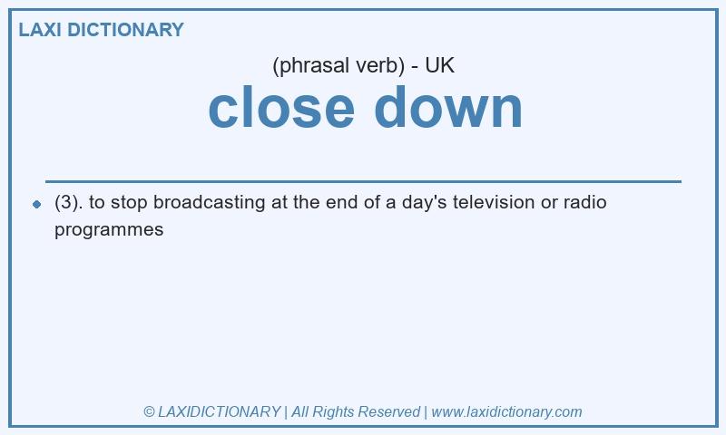 Definition close down in British English