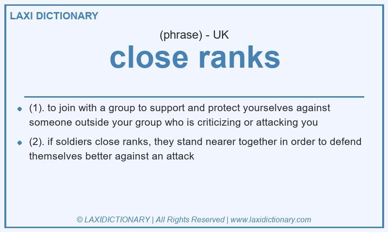 Definition close ranks in British English