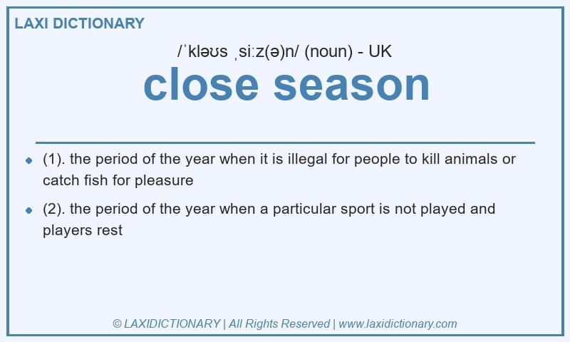 Definition close season in British English