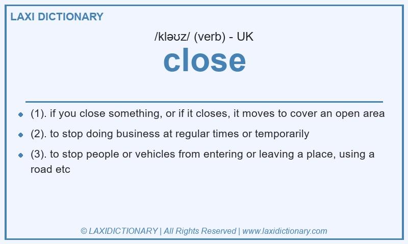 Definition close in British English