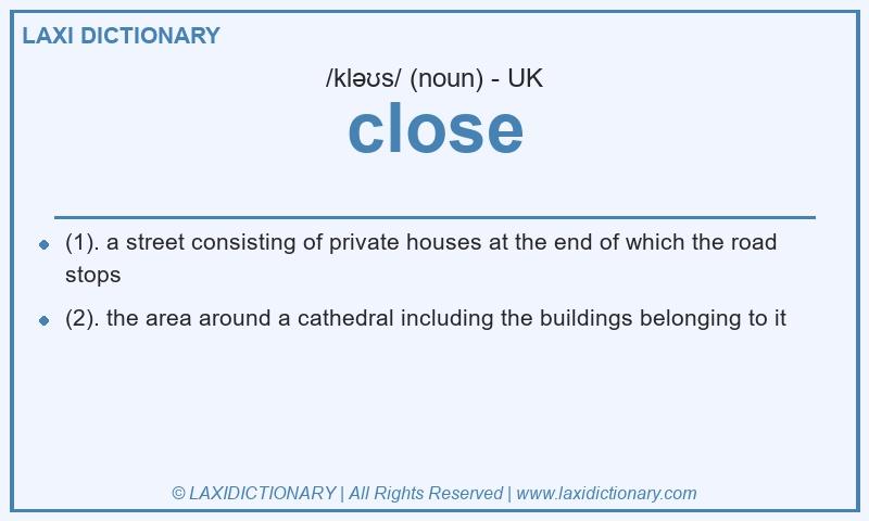 Definition close in British English