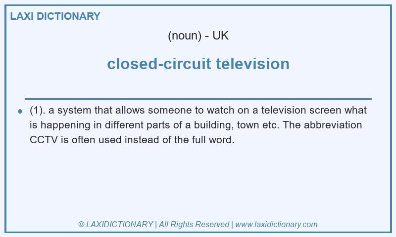 Definition closed-circuit television in British English