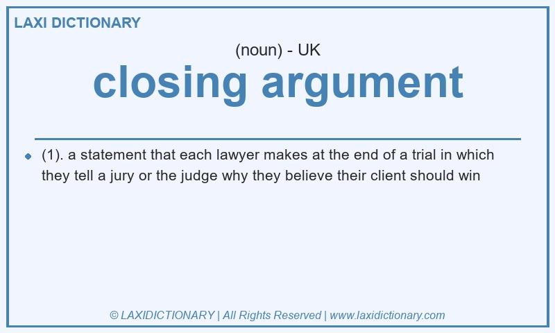 Definition closing argument in British English