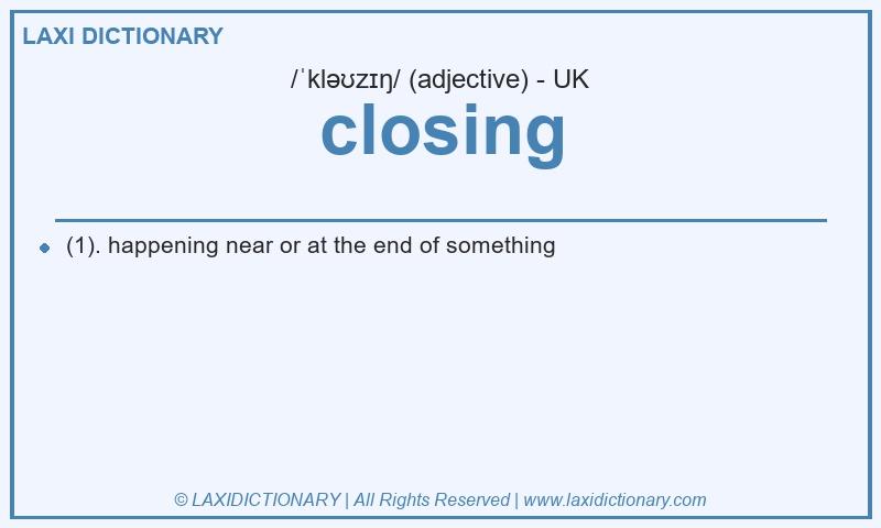 Definition closing in British English