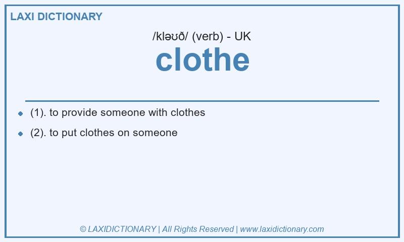 Definition clothe in British English