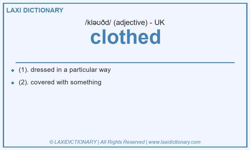 Definition clothed in British English