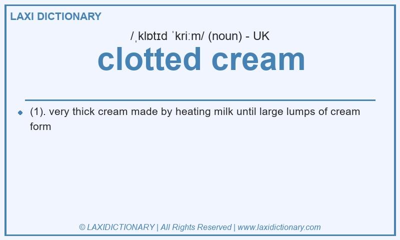 Definition clotted cream in British English