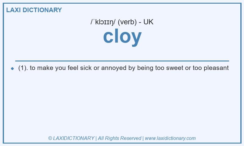Definition cloy in British English