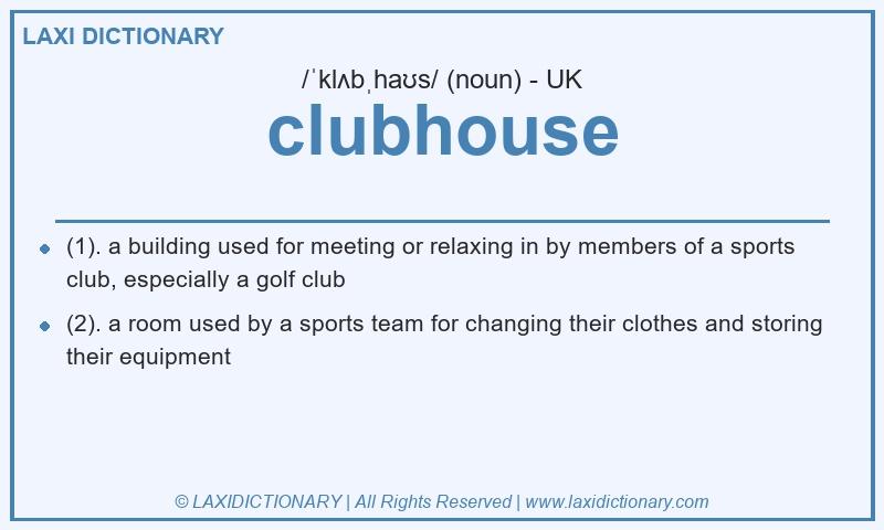 Definition clubhouse in British English