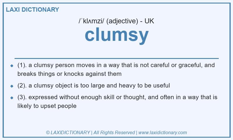 Definition clumsy in British English