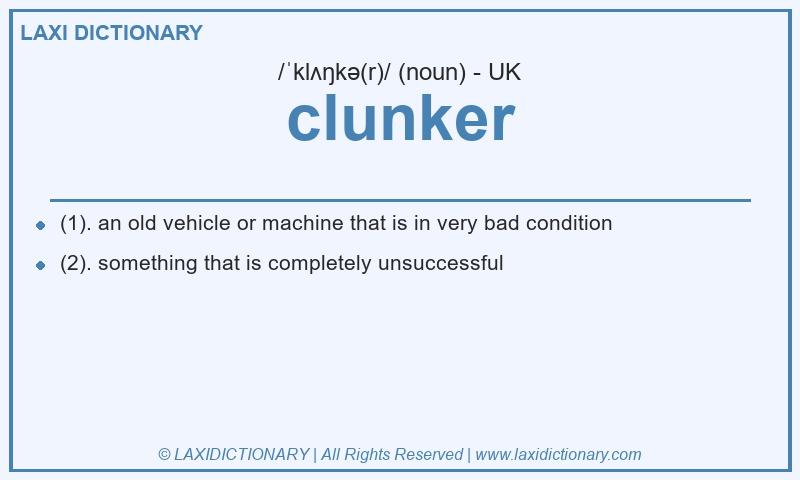 Definition clunker in British English